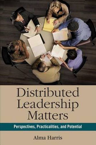 Cover image for Distributed Leadership Matters: Perspectives, Practicalities, and Potential