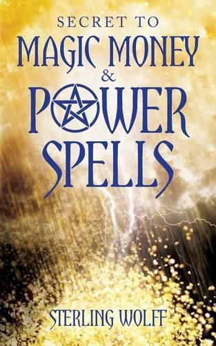 Cover image for Secret to Magic Money & Power Spells