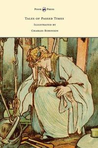 Cover image for Tales of Passed Times - Illustrated by Charles Robinson