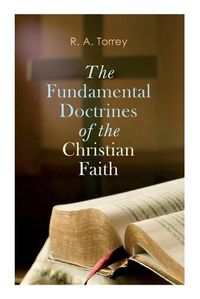 Cover image for The Fundamental Doctrines of the Christian Faith