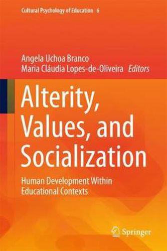Cover image for Alterity, Values, and Socialization: Human Development Within Educational Contexts