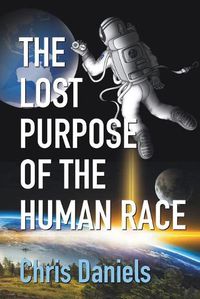 Cover image for The Lost Purpose of the Human Race