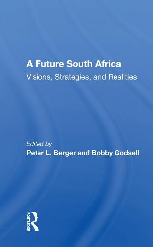 Cover image for A Future South Africa: Visions, Strategies, and Realities