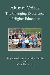 Cover image for Alumni Voices: The Changing Experience of Higher Education