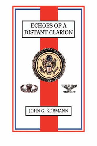 Cover image for Echoes of A Distant Clarion: Recollections of a Diplomat and Soldier