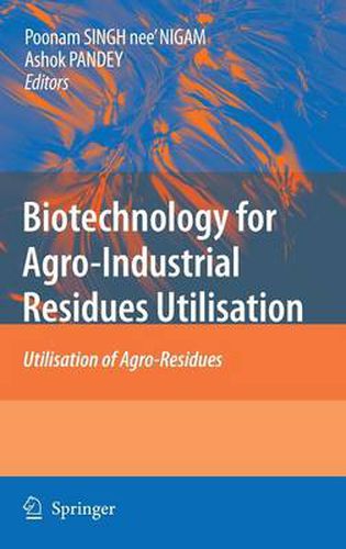 Cover image for Biotechnology for Agro-Industrial Residues Utilisation: Utilisation of Agro-Residues