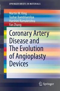 Cover image for Coronary Artery Disease and The Evolution of Angioplasty Devices