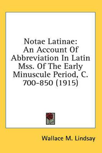 Cover image for Notae Latinae: An Account of Abbreviation in Latin Mss. of the Early Minuscule Period, C. 700-850 (1915)