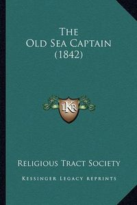 Cover image for The Old Sea Captain (1842)