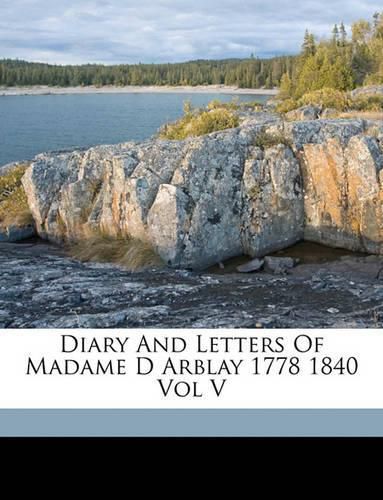 Diary and Letters of Madame D Arblay 1778 1840 Vol V