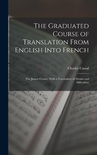 Cover image for The Graduated Course of Translation From English Into French