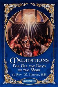 Cover image for Meditations for All the Days of the Year, Vol 3: From the Second Sunday after Easter to the Sixth Sunday after Pentecost