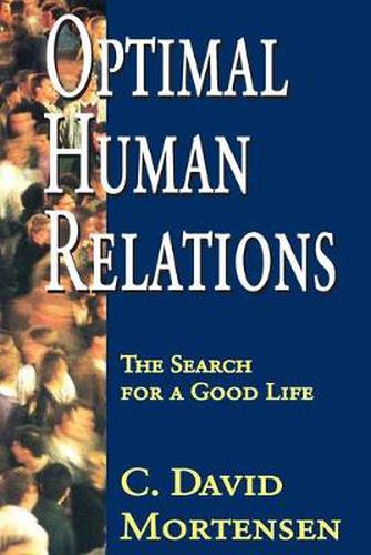 Cover image for Optimal Human Relations: The Search for a Good Life