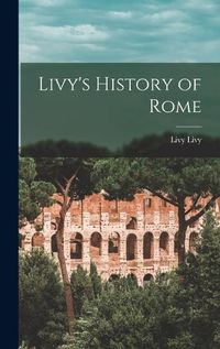 Cover image for Livy's History of Rome