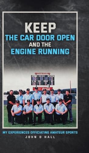 Cover image for Keep The Car Door Open And The Engine Running