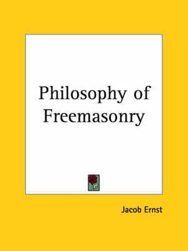 Cover image for Philosophy of Freemasonry (1870)