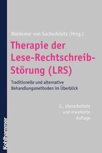 Cover image for Therapie Der Lese-Rechtschreib-Storung (Lrs): Traditionelle Und Alternative Behandlungsmethoden Im Uberblick