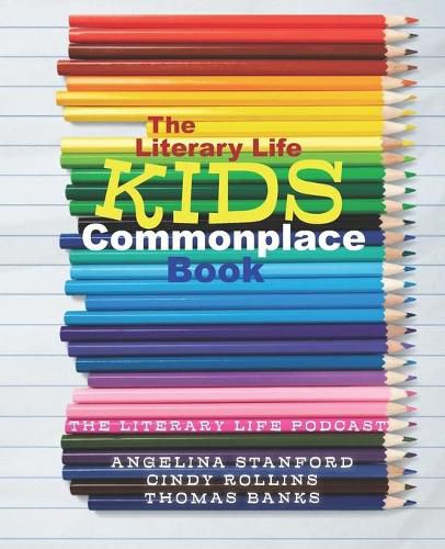 Cover image for The Literary Life KIDS Commonplace Book: Colored Pencils