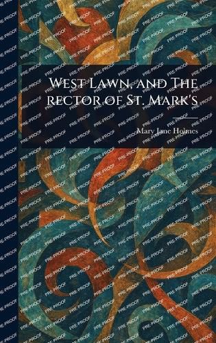 Cover image for West Lawn, and The Rector of St. Mark's