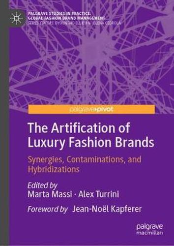 Cover image for The Artification of Luxury Fashion Brands: Synergies, Contaminations, and Hybridizations