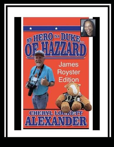 My Hero Is a Duke...of Hazzard James Royster Edition