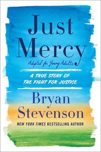 Cover image for Just Mercy: A True Story of the Fight for Justice