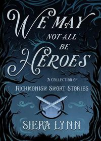Cover image for We May Not All Be Heroes