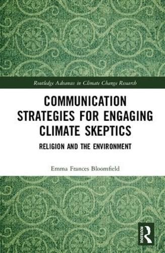 Cover image for Communication Strategies for Engaging Climate Skeptics: Religion and the Environment