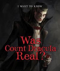 Cover image for Was Count Dracula Real?