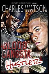 Cover image for Blood Of A Gangsta Soul Of A Hustler