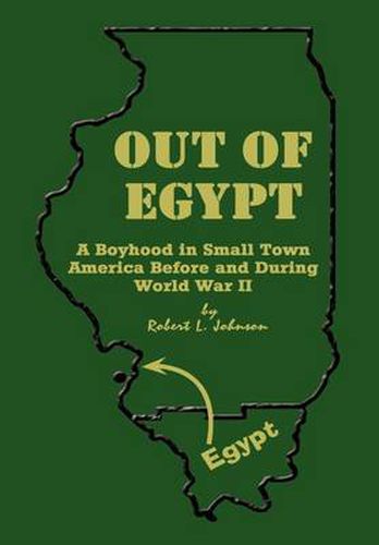 Cover image for Out of Egypt: A Boyhood in Small Town America Before and During World War II