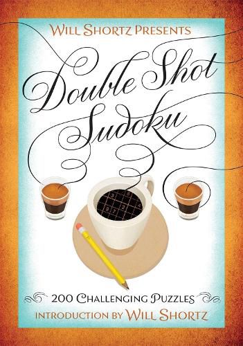 Cover image for Will Shortz Presents Double Shot Sudoku