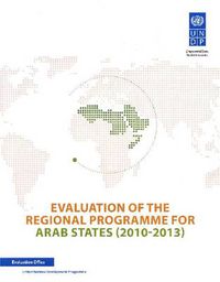 Cover image for Evaluation of the regional programme for Arab States (2010-2013)