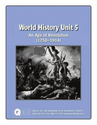 Cover image for World History Unit 5: An Age of Revolution (1750-1914)