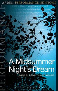 Cover image for A Midsummer Night's Dream: Arden Performance Editions