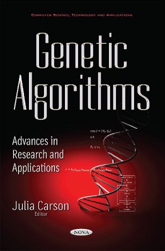 Cover image for Genetic Algorithms: Advances in Research & Applications