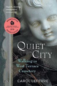 Cover image for Quiet City: Walking in West Terrace Cemetery