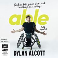Cover image for Able: Gold Medals, Grand Slams and Smashing Glass Ceilings