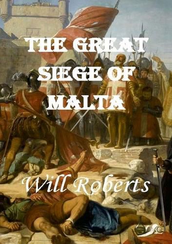 Cover image for The Great Siege of Malta