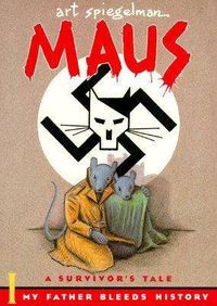 Cover image for Maus I: A Survivor's Tale: My Father Bleeds History