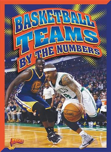 Cover image for Basketball Teams by the Numbers