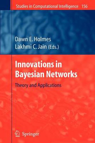 Cover image for Innovations in Bayesian Networks: Theory and Applications