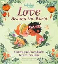 Cover image for Love Around the World 1: Family and Friendship Around the World