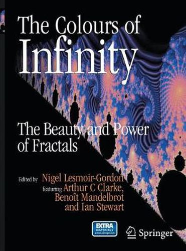 Cover image for The Colours of Infinity: The Beauty and Power of Fractals