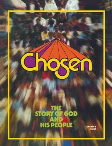 Cover image for Chosen Teacher Guide: The Story of God and His People