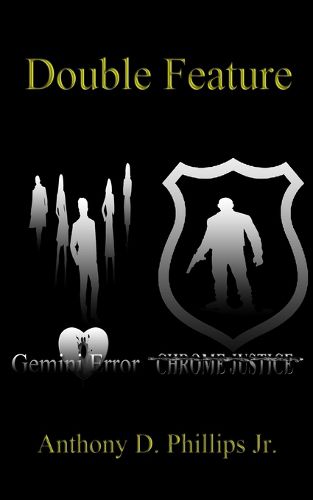 Cover image for Double Feature: Gemini Error/Chrome Justice: Gemini Error/Chrome Justice