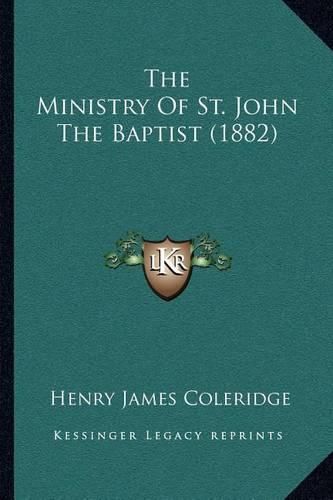 The Ministry of St. John the Baptist (1882)