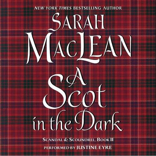 A Scot in the Dark Lib/E: Scandal & Scoundrel, Book II