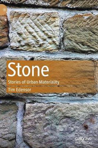 Cover image for Stone: Stories of Urban Materiality