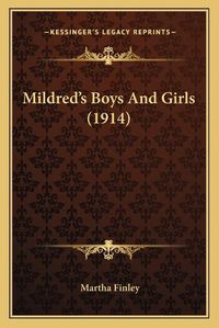 Cover image for Mildred's Boys and Girls (1914)